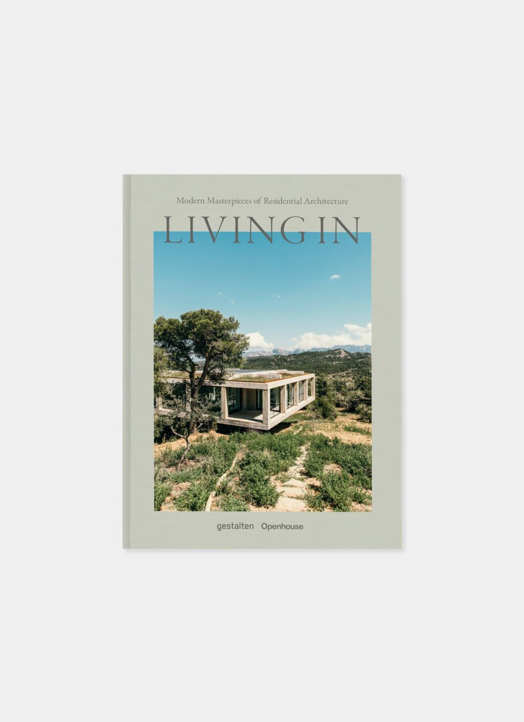 Openhouse Book - Living In - Modern Masterpieces of Residential Architecture