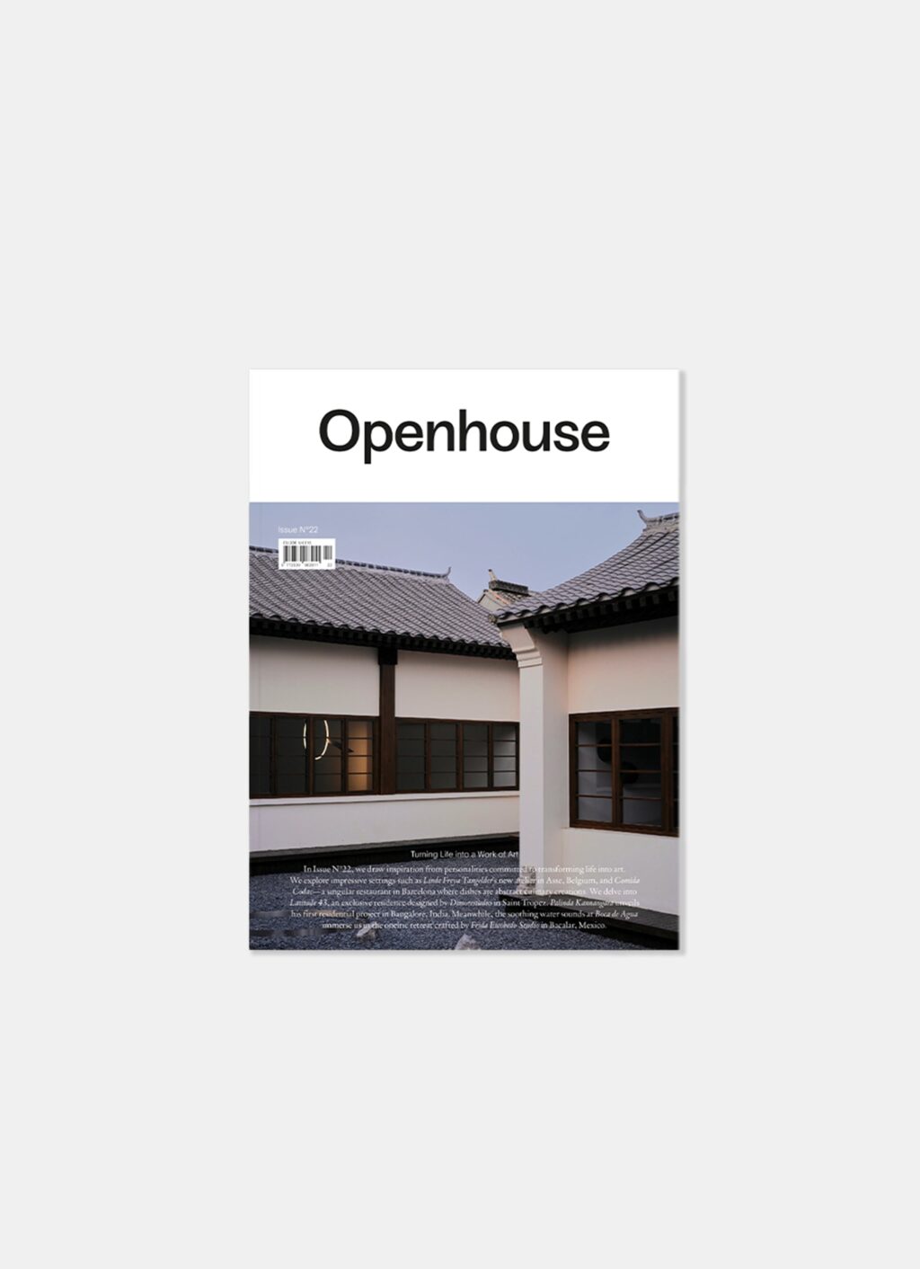 Openhouse Magazine - Issue 22- Turning Life into a Work of Art