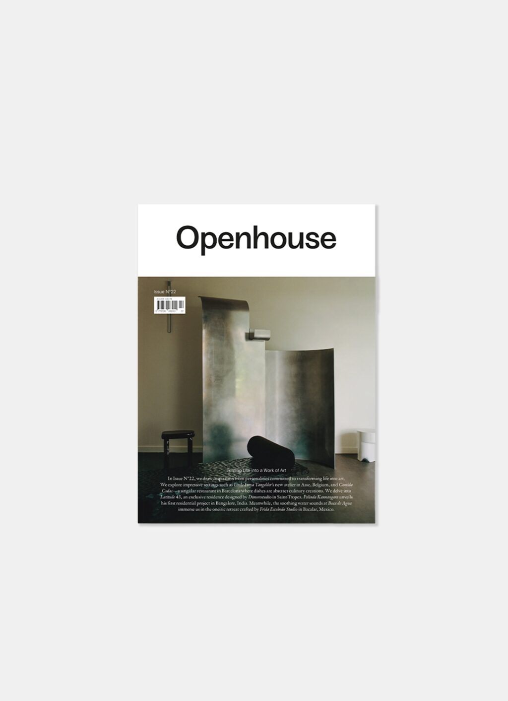 Openhouse Magazine - Issue 22 - Turning Life into a Work of Art